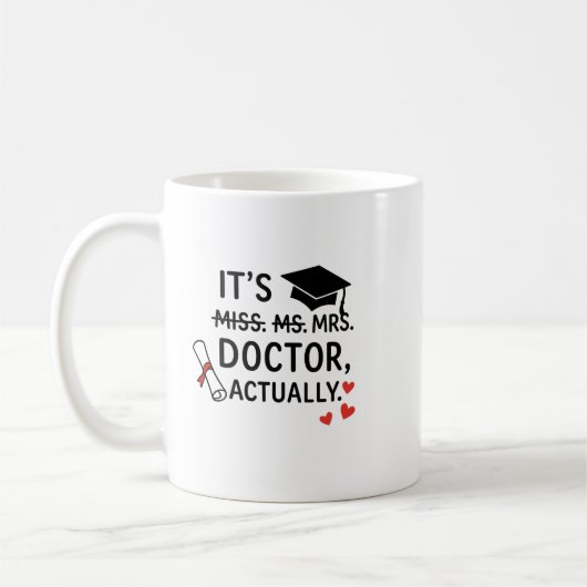 Het is eigenlijk Doctor Afstuderen Mok (Links)