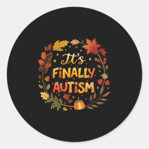 Het is eindelijk Autism Autumn Herfst Season Aware Ronde Sticker