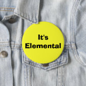 Het is elementair ronde button 4,0 cm (In situ)