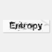Het is Entropy Bumpersticker (Voorkant)