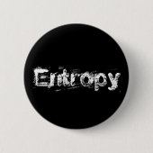 Het is Entropy Ronde Button 5,7 Cm (Voorkant)