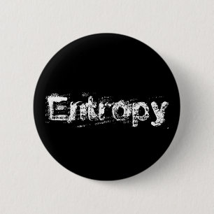Het is Entropy Ronde Button 5,7 Cm