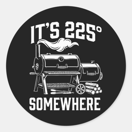 Het is ergens 225 Grappig Bbq Roker Grill Ontwerp Ronde Sticker (Voorkant)