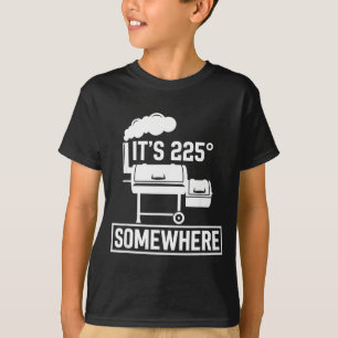 Het is ergens 225 grappige bbq-roker grill schatti t-shirt