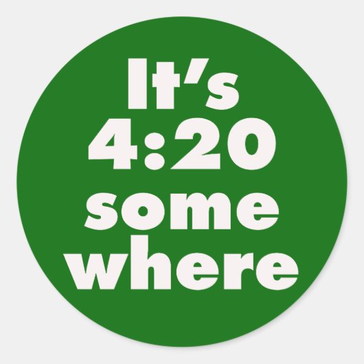 Het is ergens 4:20 ronde sticker (Voorkant)