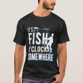 Het is Fish O'clock Somewhere - Gevist liefhebber T-shirt (Voorkant)