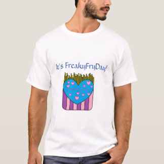 Het is FreakyFryDay Shirt