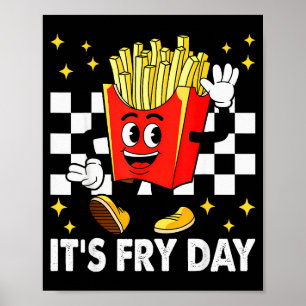 Het is Fri Dag - Grappige Franse Friet Fast Food Poster