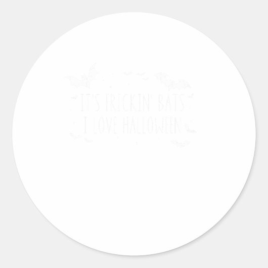 Het is Frickin' Bats I Love Halloween Funny Sarcas Ronde Sticker (Voorkant)