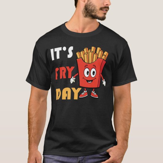 Het is frietdag - Franse friet liefhebber Fast Foo T-shirt (Voorkant)