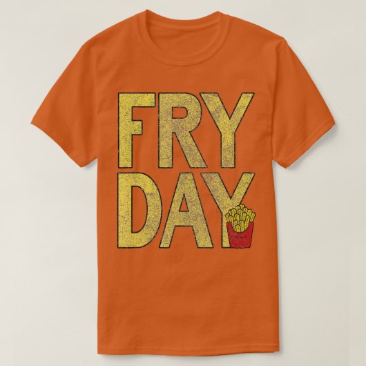 Het is Fry Day, Franse Fry Fast Food Funny T-shirt (Design voorkant)