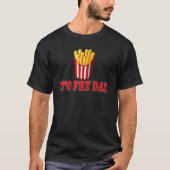 Het is Fry Day French Fries Foodie French Fries 1 T-shirt (Voorkant)