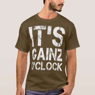 Het is Gainz O-klok zijn Gains Oclock Funny Workou T-shirt