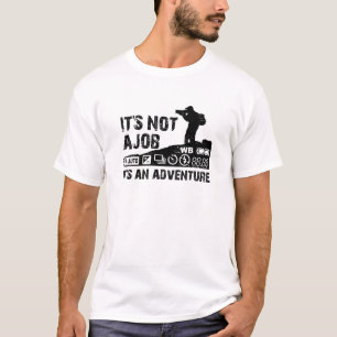het is geen baan maar een avontuur t-shirt