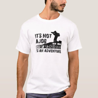 het is geen baan maar een avontuur t-shirt