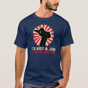 het is geen baan maar een avontuur t-shirt