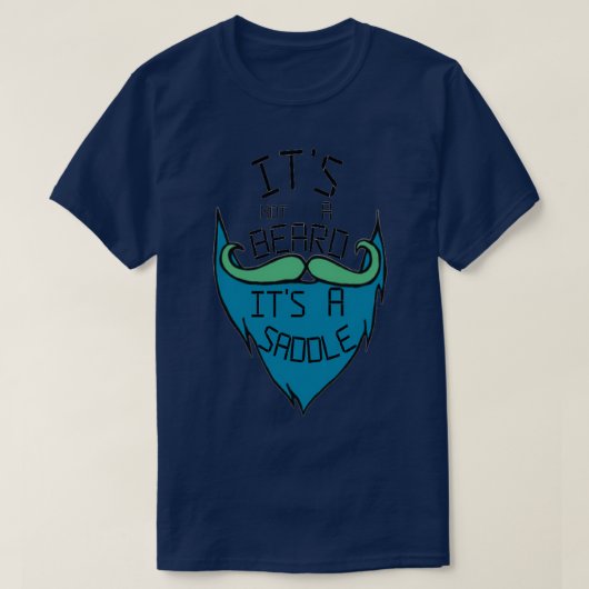 Het is geen baard en een zadels 13 t-shirt (Design voorkant)