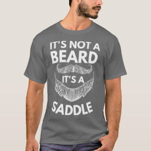 Het is geen baard, maar een zadeltje met een zadel t-shirt