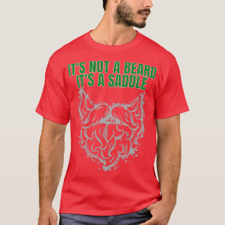 Het is geen baard met een zadel, grootst design 2 t-shirt