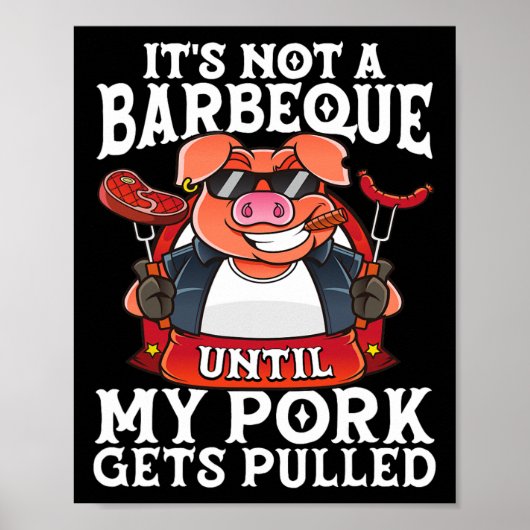 Het is geen barbecue totdat mijn varkensvlees grap poster (Voorkant)