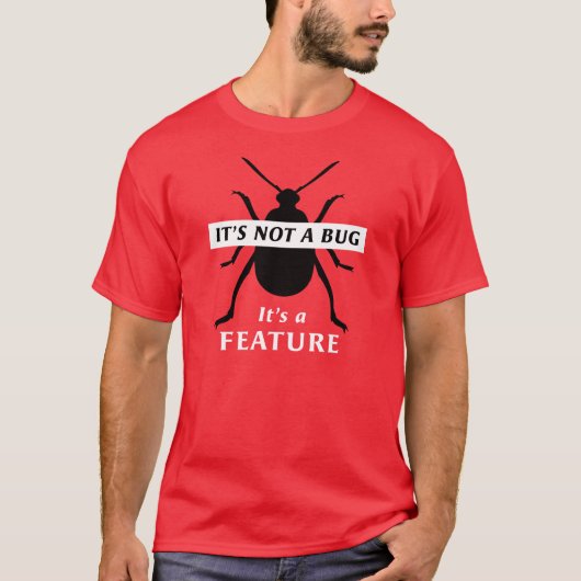 Het is geen Bug Het is een Feature Coder Programme T-shirt (Voorkant)