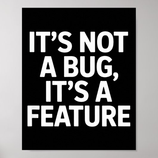 Het is geen bug, het is een feature grappige uitdr poster (Voorkant)