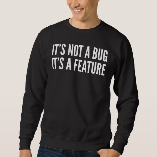 Het is geen bug, het is een functie - programmeur trui (Voorkant)