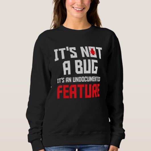Het Is Geen Bug Het Is Een Niet-Gedocumenteerde Fu Trui (Voorkant)