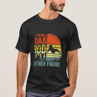 Het Is Geen Dad Bod Het Is Een Vaderfiguur Vad T-shirt