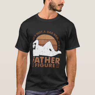 Het Is Geen Dad Bod Het Is Een Vaderfiguur Zwarte T-shirt