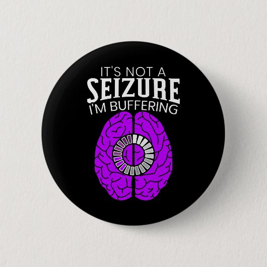 Het is geen epileptische aanval, ik buffer Epileps Ronde Button 5,7 Cm (Voorkant)