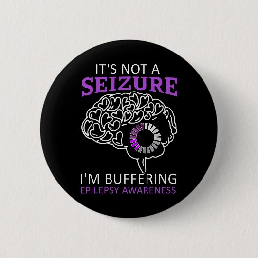 Het is geen epileptische aanval, ik buffer Epileps Ronde Button 5,7 Cm (Voorkant)