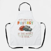 Het is geen Fantastische zaak als het geld echt is Schort (Voorkant)