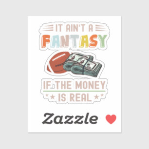 Het is geen Fantastische zaak als het geld echt is Sticker