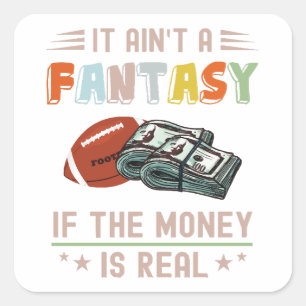 Het is geen Fantastische zaak als het geld echt is Vierkante Sticker