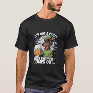 Het Is Geen Feest Tot Dachshund Iers Bier Wiener T-shirt