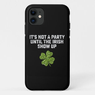 Het is geen feest tot de Ieren komen opdagen Case-Mate iPhone Case