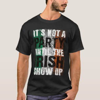 Het is geen feest tot de Ieren verschijnen Grappig T-shirt