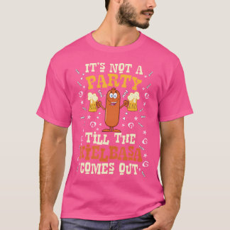 Het is geen feest tot de Kielbasa uitkomt T-shirt