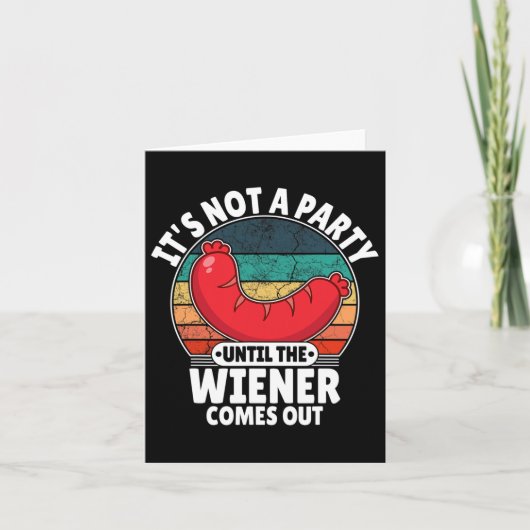Het is geen feest totdat de Weiner grappig is Kaart (Voorkant)