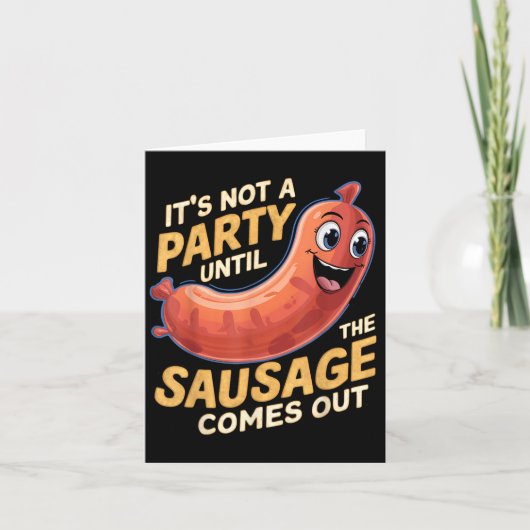 Het is geen feest totdat de worst naar buiten komt kaart (Voorkant)