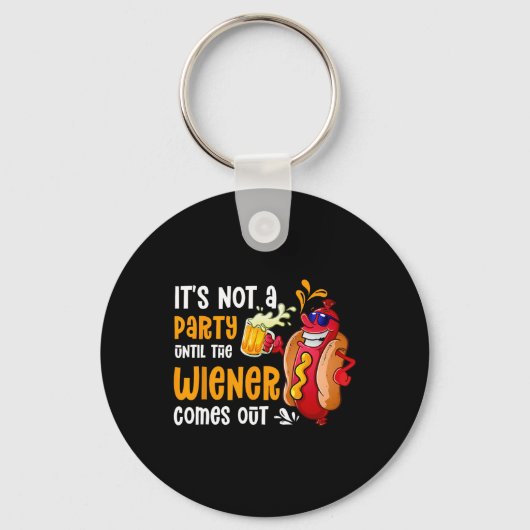 Het is geen feest totdat een Weiner uit de drinkba Sleutelhanger (Voorkant)