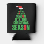 Het is geen feestdag maar een kerstseizoen blikjeskoeler (Voorkant)