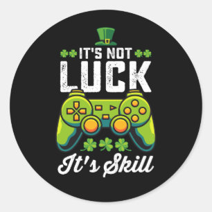 Het is geen geluk dat het Skill Gaming St Patrick' Ronde Sticker