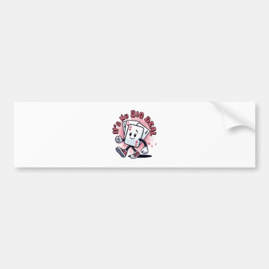 Het Is Geen Grote Zaak Bumpersticker (Voorkant)