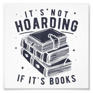 Het Is Geen Hamsteren Als Het Boeken Zijn Boek Lie Foto Afdruk