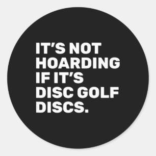 Het is geen hamsteren als het discgolf discs grapp ronde sticker