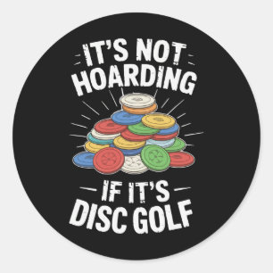 Het is geen hamsteren als het discgolf is Funny Di Ronde Sticker