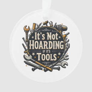 Het is geen hamsteren als het gereedschap is Grapp Ornament