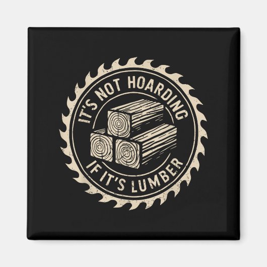 Het Is Geen Hamsteren Als Het Hout Is Funny Houtbe Magneet (Voorkant)